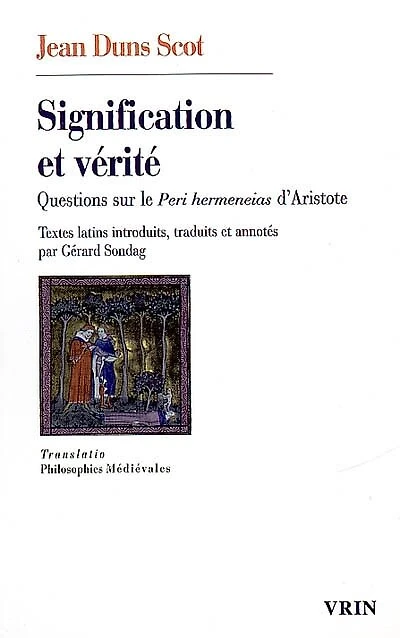 Signification et vérité: questions sur le Peri hermeneias d'Aristote