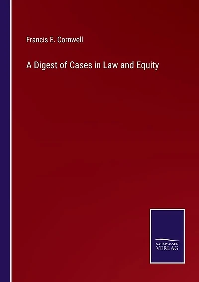 A Digest of Cases in Law and Equity