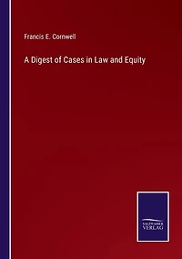 A Digest of Cases in Law and Equity