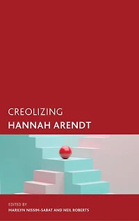 Creolizing Hannah Arendt