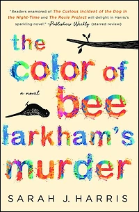 The Color of Bee Larkham's Murder: A Novel