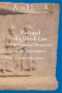 Paul and the Jewish Law: A Stoic Ethical Perspective on His Inconsistency