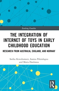 The Integration of Internet Toys Early Childhood Education: Research from Australia, England, and Norway