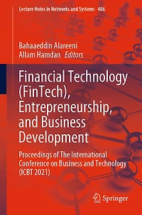 Financial Technology (FinTech), Entrepreneurship, and Business Development: Proceedings of The International Conference on (ICBT 2021)