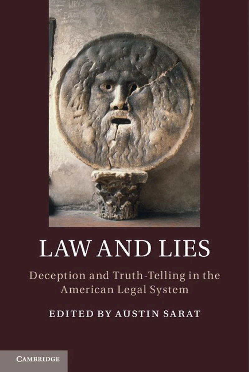 Law and Lies: Deception and Truth-Telling in the American Legal System