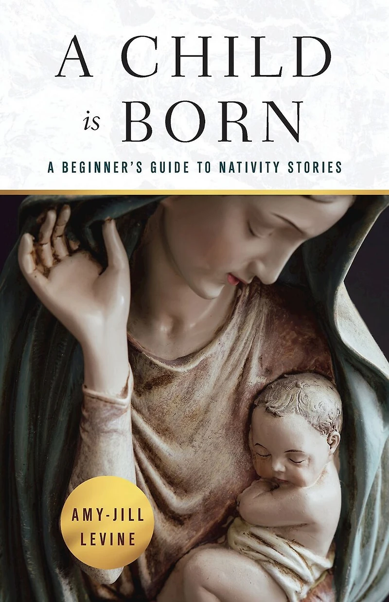 A Child Is Born: Beginner's Guide to Nativity Stories