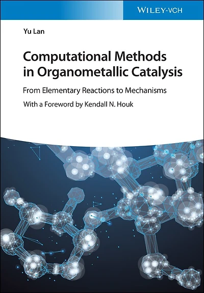 Computational Methods Organometallic Catalysis: From Elementary Reactions to Mechanisms