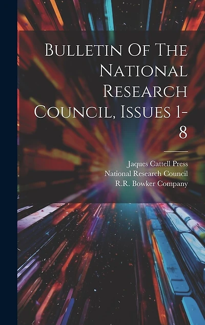 Bulletin Of The National Research Council, Issues 1-8