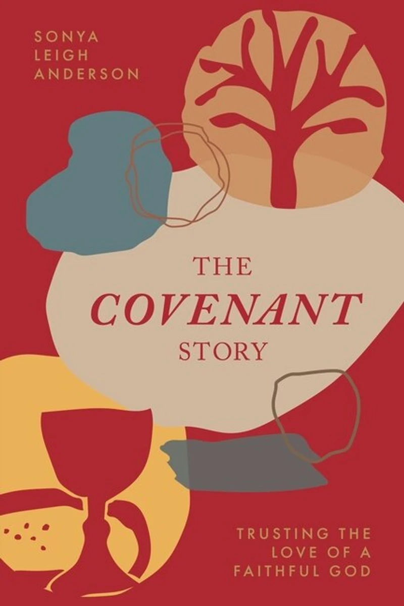 The Covenant Story: Trusting the Love of a Faithful God