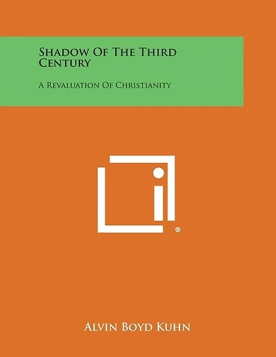 Shadow of the Third Century: A Revaluation of Christianity