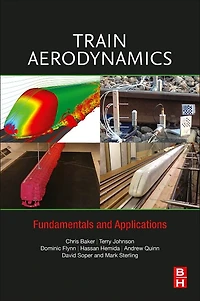 Train Aerodynamics: Fundamentals And Applications