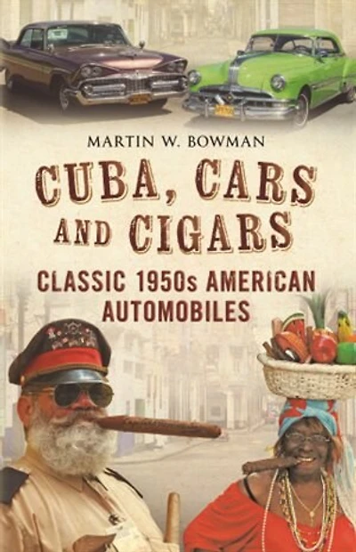 Cuba Cars and Cigars: Classic 1950s American Automobiles