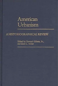 American Urbanism: A Historiographical Review