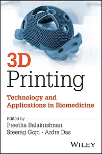 3D Printing: Technology and Applications in Biomedicine