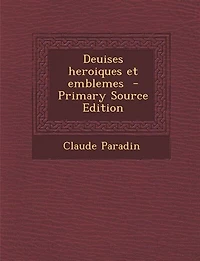 Deuises heroiques et emblemes