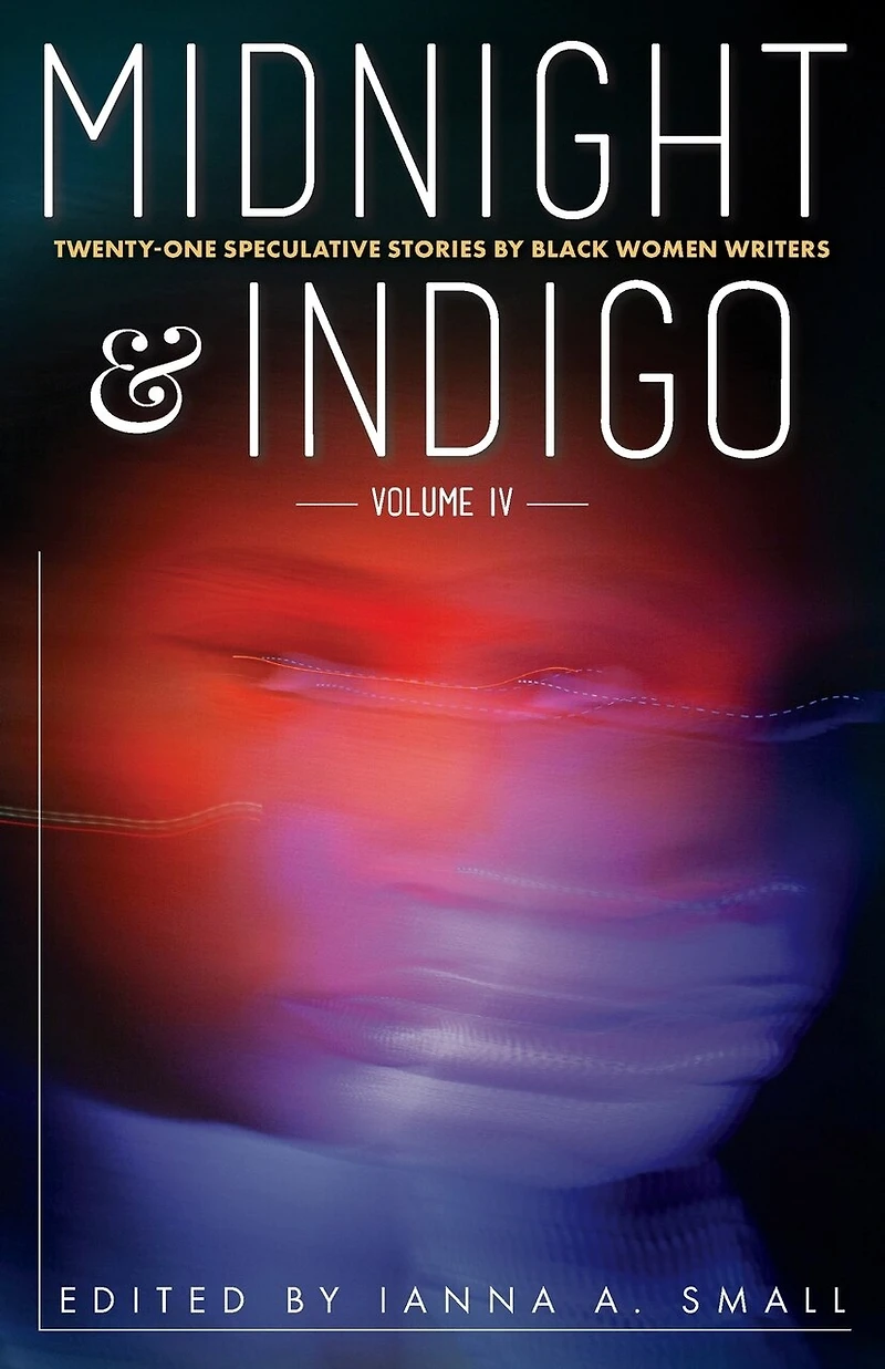 midnight & indigo: Twenty-One Speculative Stories by Black Women Writers