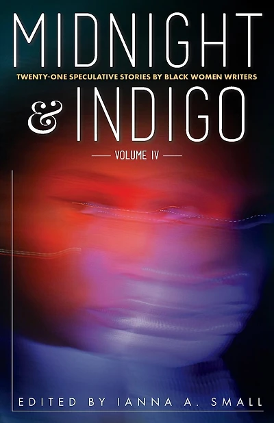midnight & indigo: Twenty-One Speculative Stories by Black Women Writers
