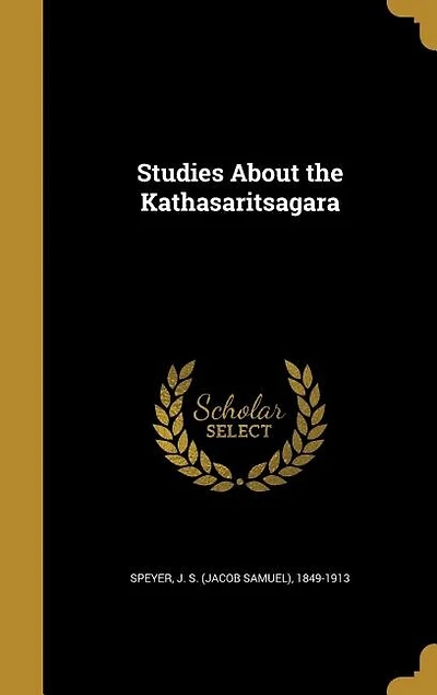Studies About the Kathasaritsagara (Classic Reprint)