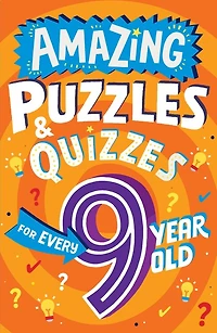 Amazing Puzzles and Quizzes for Every 9 Year Old