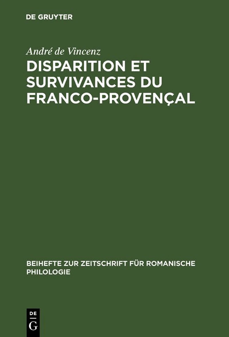 Disparition et survivances du franco-provençal: Étudiées dans le lexique rural de La Combe de Lancey (Isère)