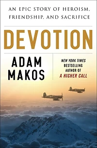 Devotion (Movie Tie-in): An Epic Story of Heroism, Friendship, and Sacrifice