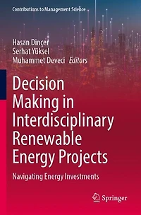 Decision Making in Interdisciplinary Renewable Energy Projects: Navigating Energy Investments