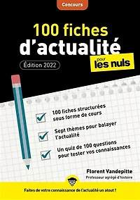 100 fiches d'actualité pour les Nuls Concours, 4ème édition - Faites de votre connaissance l'actu