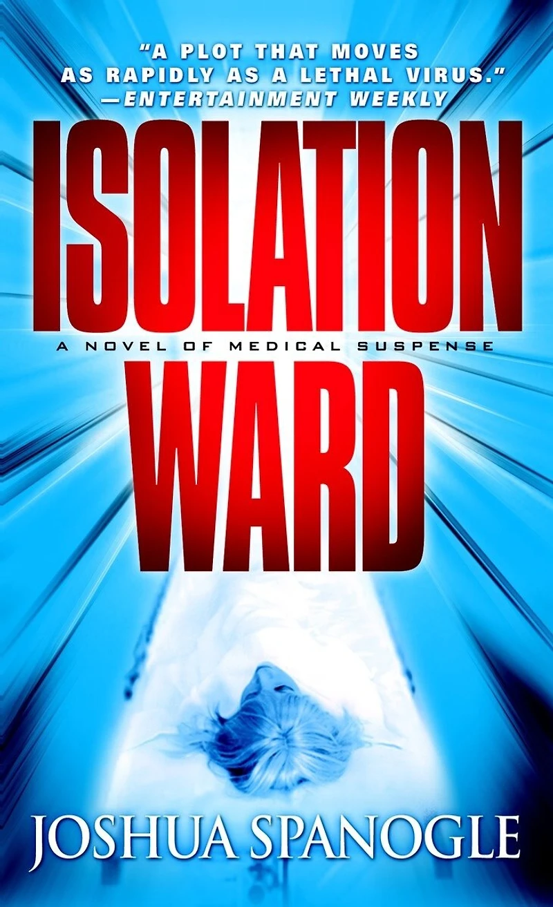 Isolation Ward: A Novel Of Medical Suspense