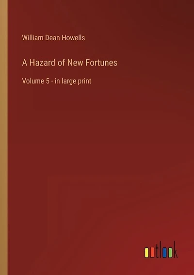 A Hazard of New Fortunes: Volume