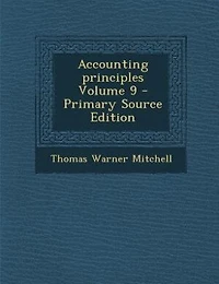 Accounting Principles, Vol. 9 (Classic Reprint)