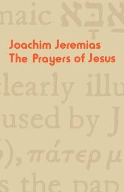 The Prayers Of Jesus