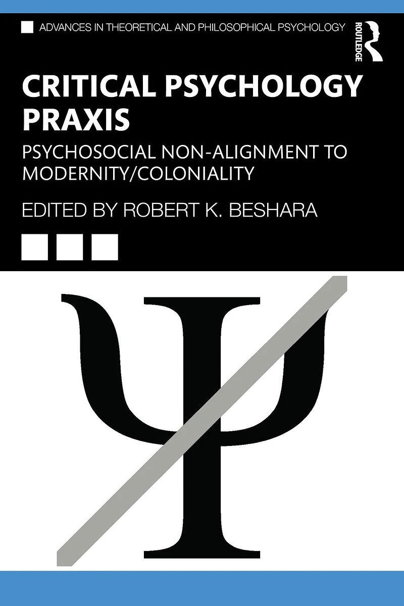 Critical Psychology Praxis: Psychosocial Non-alignment To Modernity/coloniality