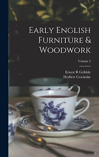Early English Furniture & Woodwork; Volume 2