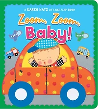Zoom, Baby!: A Karen Katz Lift-the-Flap Book