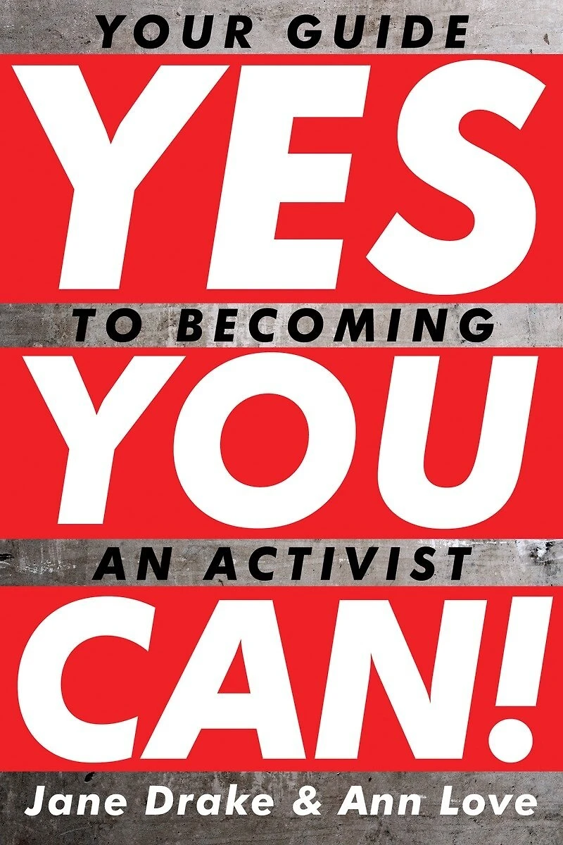 Yes You Can!: Your Guide To Becoming An Activist