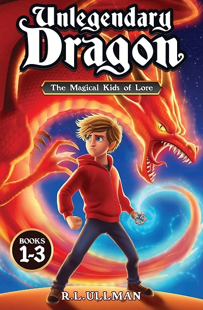 Unlegendary Dragon Books 1-3: The Magical Kids of Lore