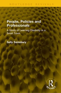 People, Policies and Professionals: a Study of Learning Disability Small Town