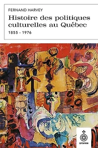 Hist. polit. cultur. Québec 1855-1976