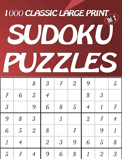 1000 Classic Large Print Sudoku Puzzles Vol 2: Easy to hard Sudoku puzzle book for adults