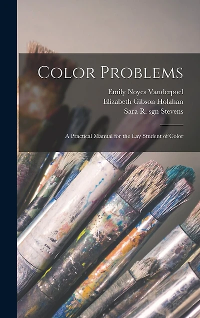 Color Problems: A Practical Manual for the lay Student of Color