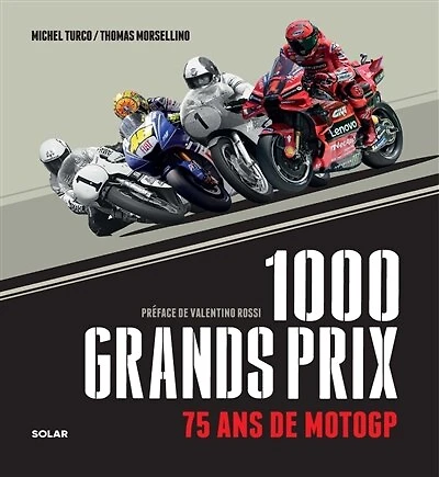 1.000 Grands Prix : 75 ans de MotoGP: 75 ans de MotoGP