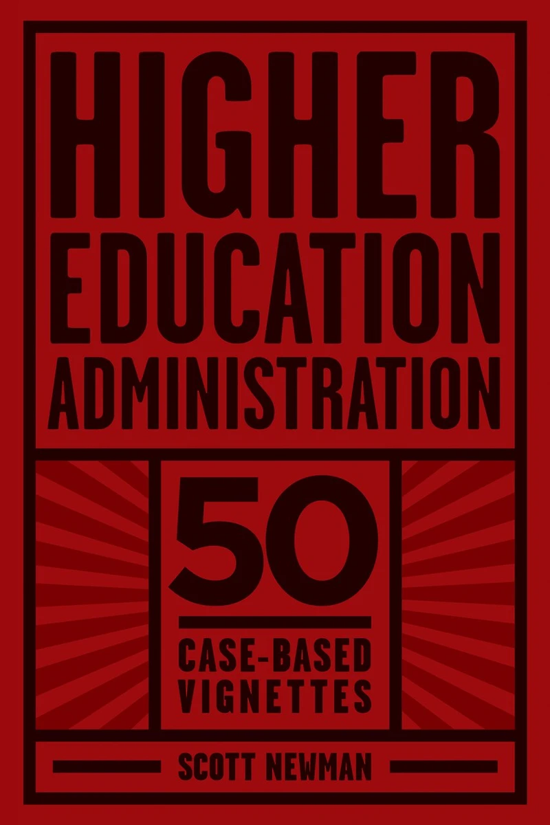 Higher Education Administration: 50 Case-Based Vignettes