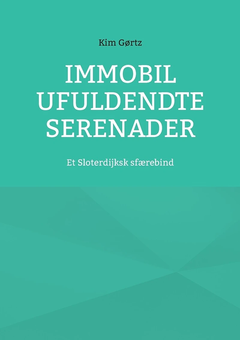 Immobil Ufuldendte serenader: Et Sloterdijksk sfærebind