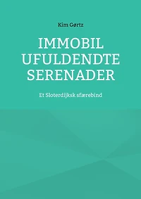 Immobil Ufuldendte serenader: Et Sloterdijksk sfærebind