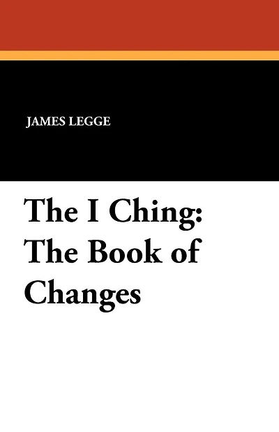The I Ching: The Book Of Changes