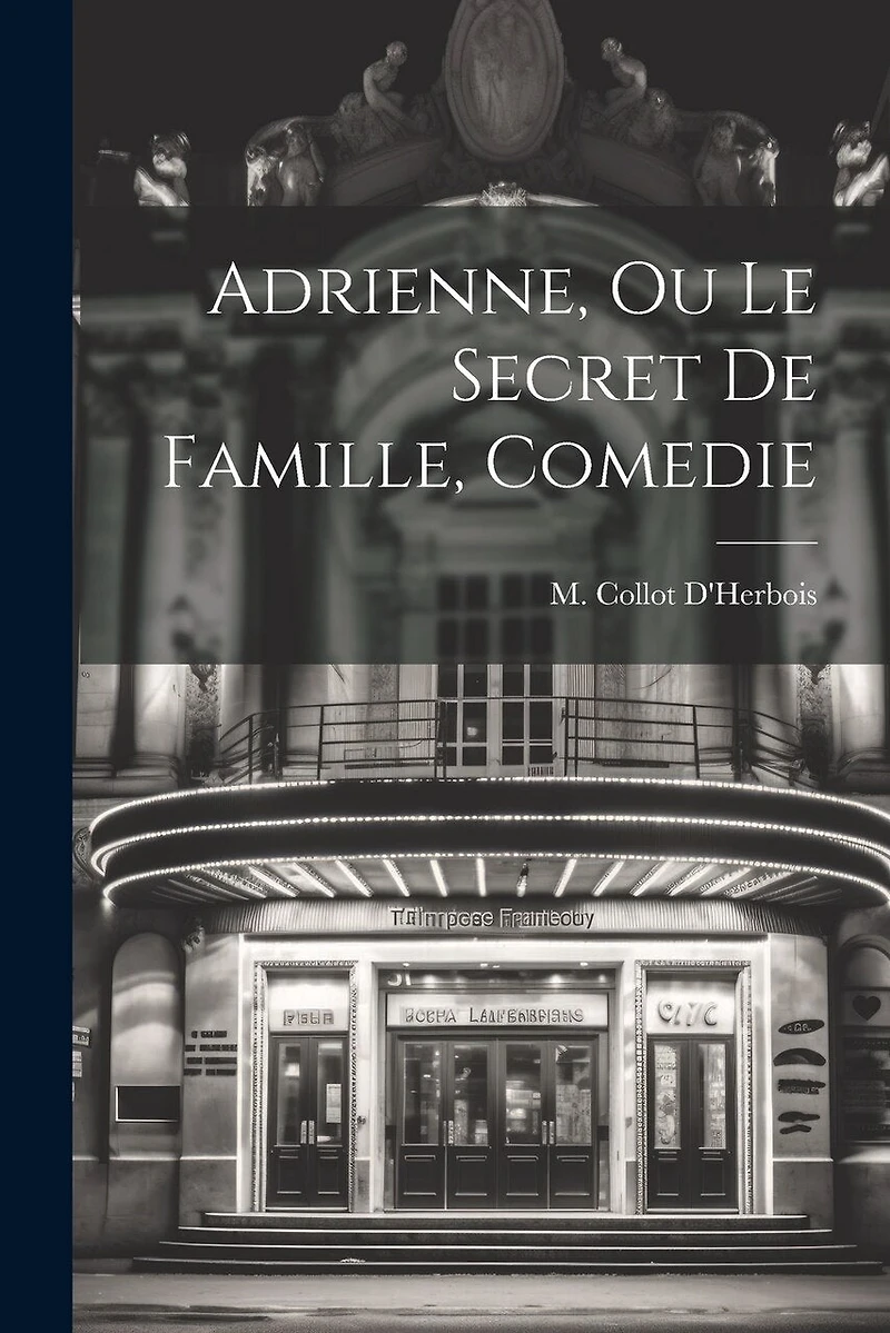 Adrienne, Ou Le Secret De Famille