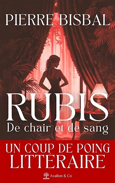 Rubis: De chair et de sang