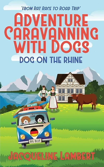 Dog On The Rhine: From Rat Race To Road Trip