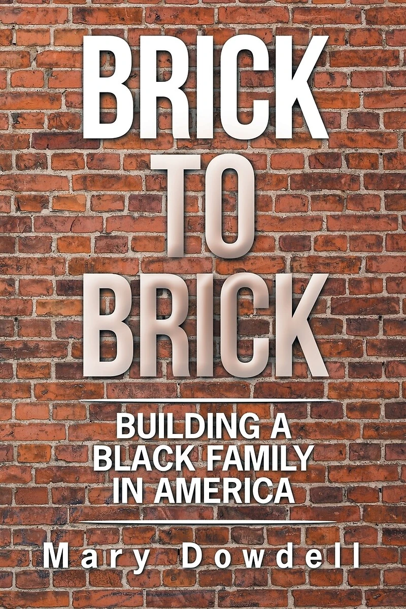 Brick To Brick: Building A Black Family America