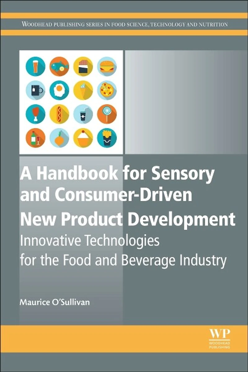 A Handbook for Sensory and Consumer-Driven New Product Development: Innovative Technologies the Food Beverage Industry
